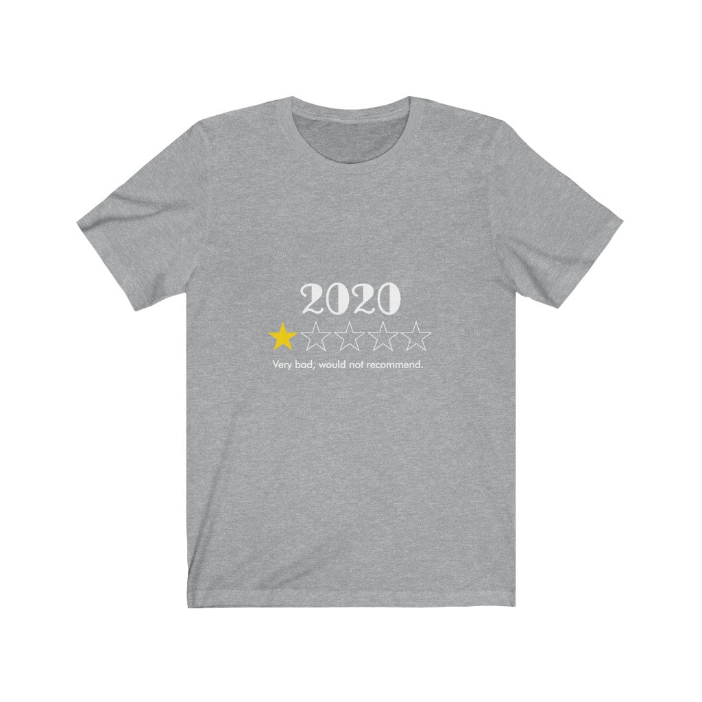 2020 Very Bad Would Not Recommend T-shirt